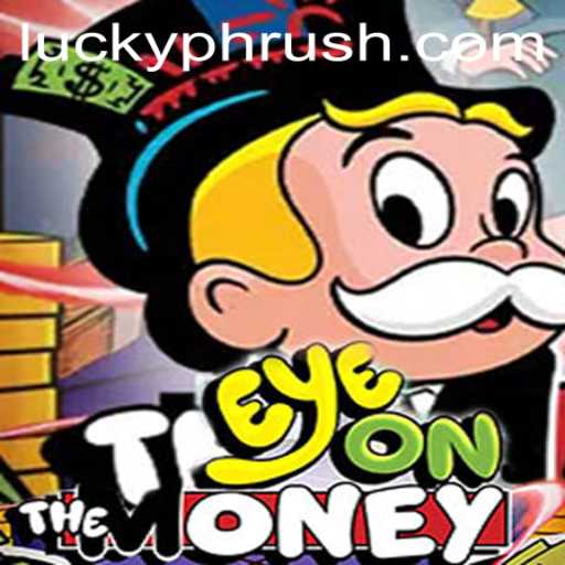 EyeOnTheMoney Game: Dive into the Thrilling World of PHRush.COM